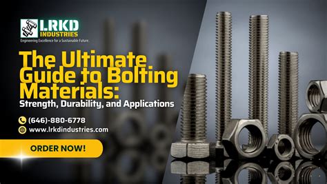 The Ultimate Guide to Bolting Materials: Strength, Durability, and App