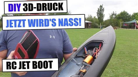 Diy Jetzt Wird S Nass D Druck Und Rc Technik Verschmelzen Im Jet Boot