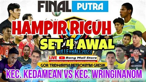 SET 4 AWAL FINAL PUTRA KEC KEDAMEAN Vs KEC WRINGINANOM KAPOLRES CUP