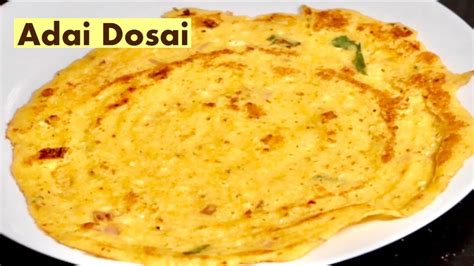 Adai Dosai Recipe How To Make Adai Dosai Recipe In Tamil Chettinad