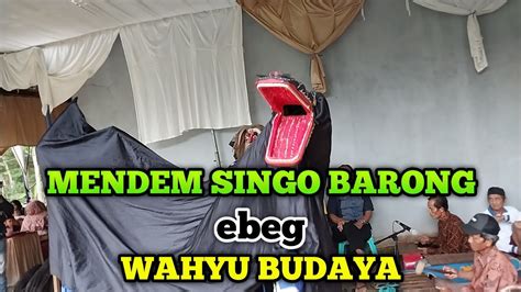 MENDEM SINGO BARONG WAHYU BUDOYO Live Cangkring Brengkok YouTube