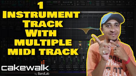 How To Use 1 Instrument Track With Multiple Midi Track In Cakewalk