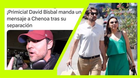 EL MENSAJE DE DAVID BISBAL A CHENOA TRAS SU SEPARACION YouTube