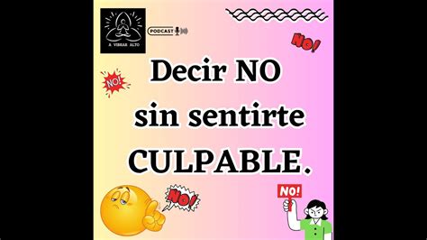 Podcast C Mo Decir No Sin Sentirte Culpable Estrategias Efectivas