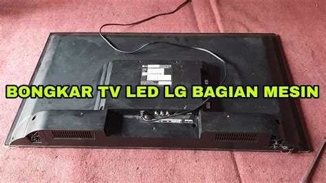 Cara Bongkar Tv Lg Model Lk Bpta Youtube