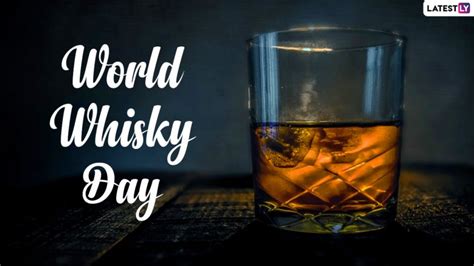 World Whisky Day 2021 Quotes Messages Wishes Greetings WhatsApp