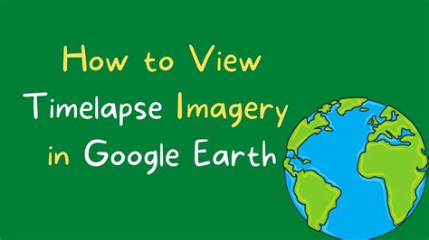 How To View Timelapse Imagery In Google Earth YouTube