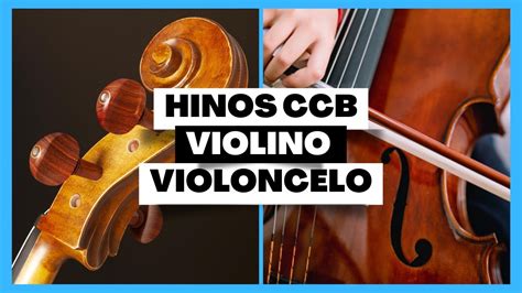 Hinos Ccb Violoncelo E Violino Youtube