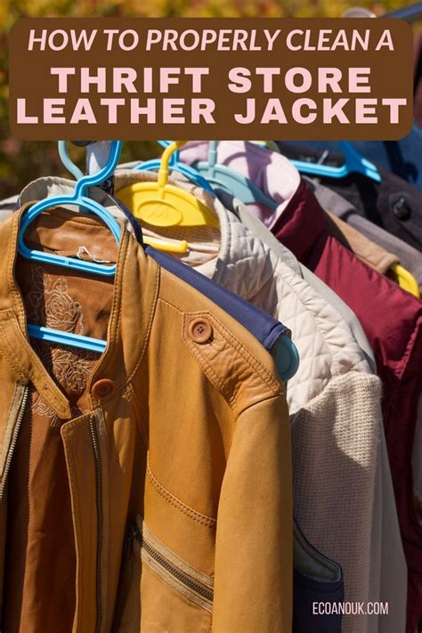 How To Clean Leather Jacket From Thrift Store A Step By Step Guide