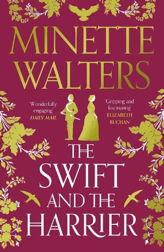 The Swift And The Harrier By Minette Walters Waterstones