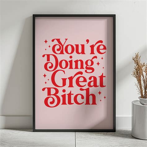 You Re Doing Great Bitch Aesthetic Quote Poster Inspirational Retro