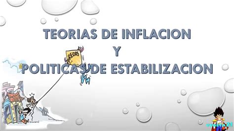 Teorias de Inflación y Políticas de Estabilización YouTube