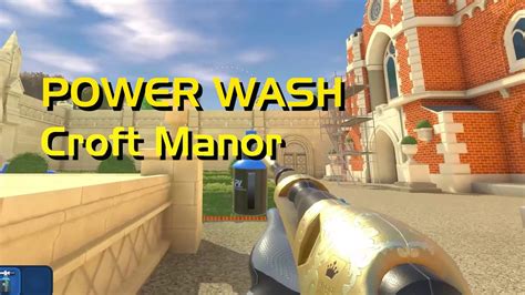 Croft Manor Tomb Raider Dlc Power Wash Simulator Youtube