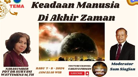 Keadaan Manusia Di Akhir Zaman Pdt Dr Suryani Wattimena M Th Youtube