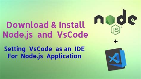 How To Install Node Js In Windows 10 Set VsCode For NodeJs As An IDE