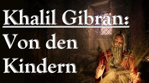 Von den Kindern Khalil Gibran Der Prophet Hörbuch YouTube