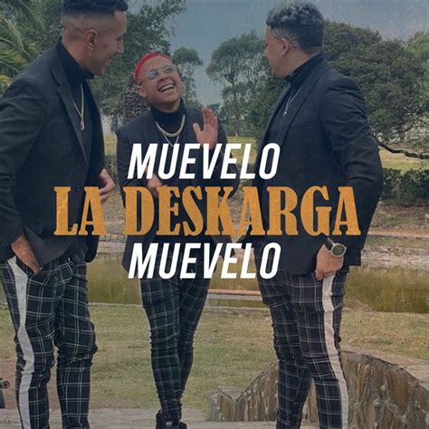 Muevelo Song And Lyrics By La Deskarga Spotify