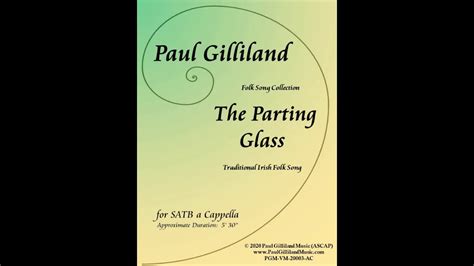 The Parting Glass Traditional Irish Folk Song Satb A Cappella Setting By Paul Gilliland