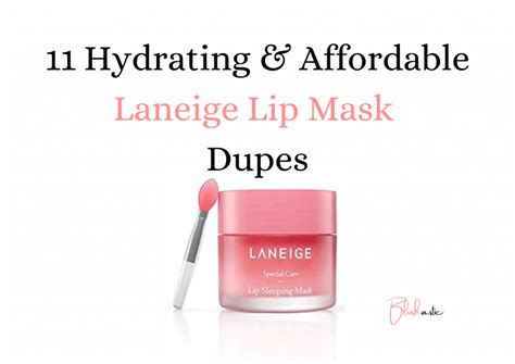 11 Hydrating Laneige Lip Mask Dupes For 2023 Blushastic