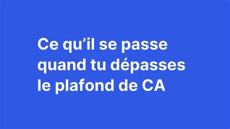 Que faire si tu dépasses le plafond de chiffre d affaires en micro