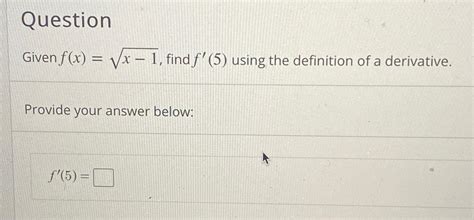 Solved Questiongiven F X X Find F Using The Chegg