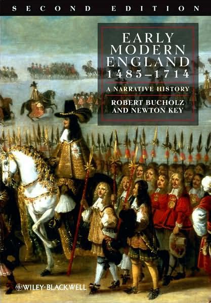 Early Modern England 1485 1714 A Narrative History By Robert Bucholz