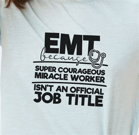 Emt Because Super Courageous Miracle Worker Isnt An Official Job Title