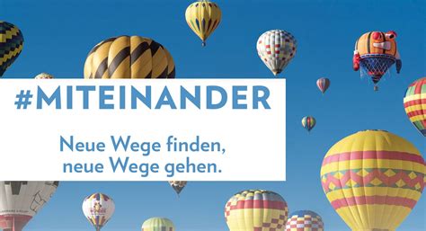 MITEINANDER Neue Wege Finden Neue Wege Gehen