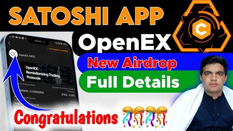 Satoshi App New Airdrop Satoshi App OpenEX Airdrop Full Details