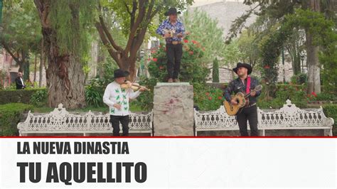 La Nueva Dinastia Tu Aquellito Video Oficial Musicanal Youtube