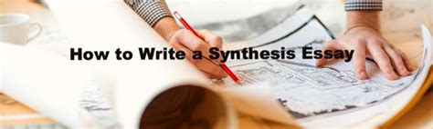 How To Write A Synthesis Essay PapersMaster