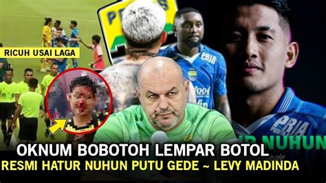 Oknum Bobotoh Lempar B T Lresmi Hatur Nuhun Putu Gede Levy Madinda