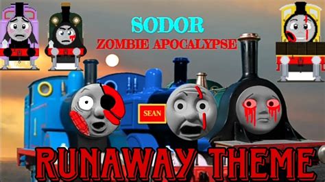 Sodor Zombie Apocalypse Runaway Theme Youtube