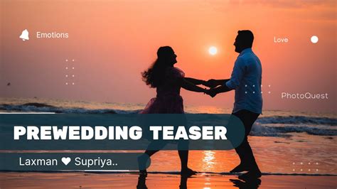 Best Prewedding Teaser 2023 Laxman X Supriya Photoquest Photography