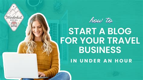 How To Start A Blog For Your Travel Business In Under One Hour