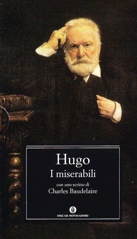 I Miserabili Con Uno Scritto Di Charles Baudelaire Hugo Victor