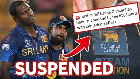 ICC Has Suspended SriLankan Cricket Due To Government Interference In