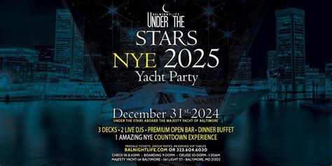 Baltimore Under the Stars New Years Eve Yacht Party 2025, Majesty Yacht ...