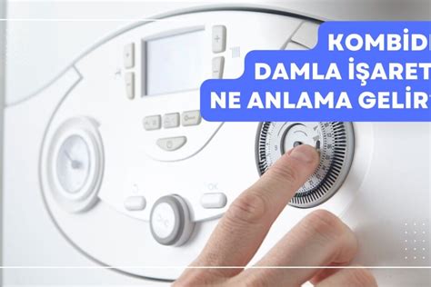 Kombide Damla Areti Ne Anlama Gelir