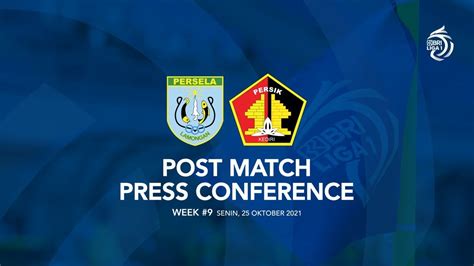 Post Match Pressconference Pekan Kesembilan Bri Liga Persela