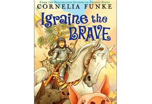 Igraine the Brave by Cornelia Funke