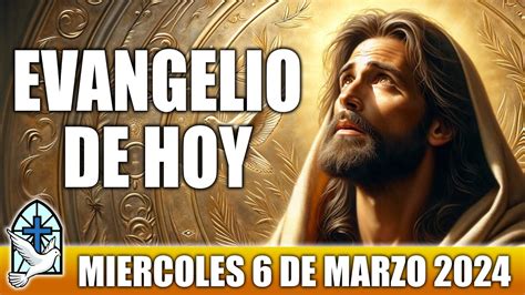 Evangelio De Hoy Miercoles De Marzo Oracion Y Reflexion Santo