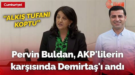 Pervin Buldan AKP lilerin karşısında Selahattin Demirtaş ı andı HDP