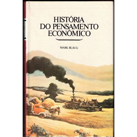 Hist Ria Do Pensamento Econ Mico I E Ii C O Grande Livros