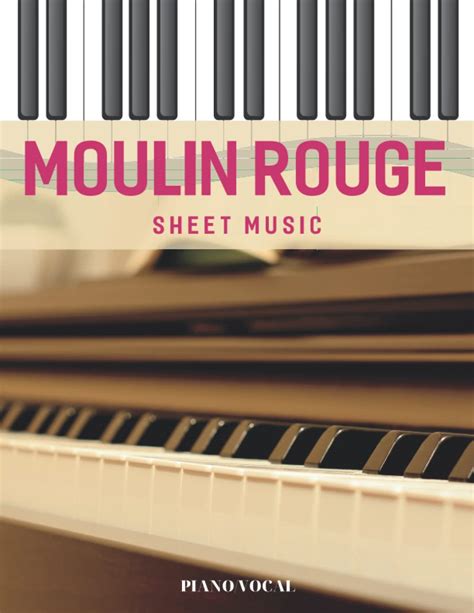 Moulin Rouge Sheet Music Pianovocal Anthony Bernard Mark 9798362108106 Books