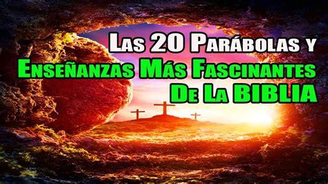 Las 20 Parábolas y Enseñanzas Más Fascinantes De La BIBLIA Parábolas