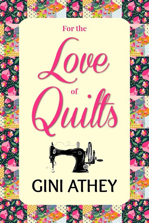 For The Love Of Quilts Kindle Edition By Athey Gini Literature