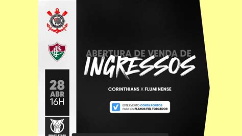 Ingressos Corinthians x Fluminense pelo Brasileirão 2024 Saiba onde