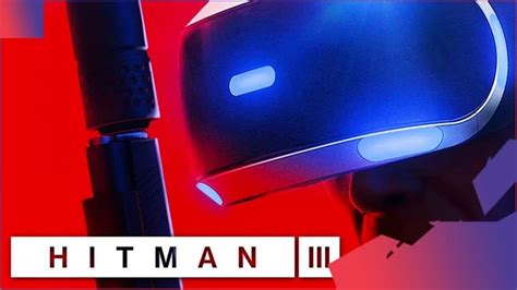 Hitman 3 Pcvr Mode Will Arrive On 20th January 2022