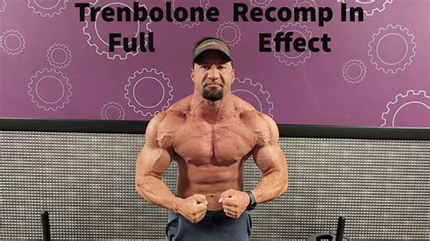 Trenbolone Cycle Update Recomp In Full Effect Youtube